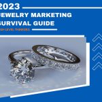 2023 Jewelry Marketing survival guide 01 150x150 - Jewelry Marketing Survivial Guide for 2023
